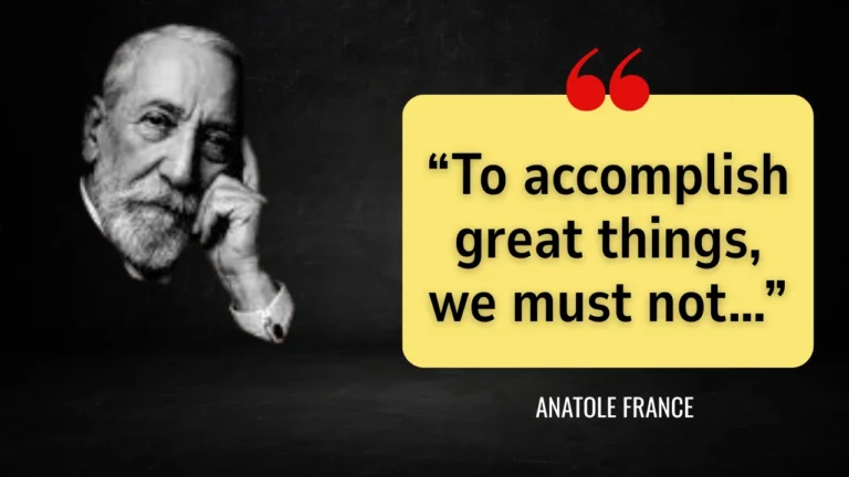 Quote of the Day by Anatole France