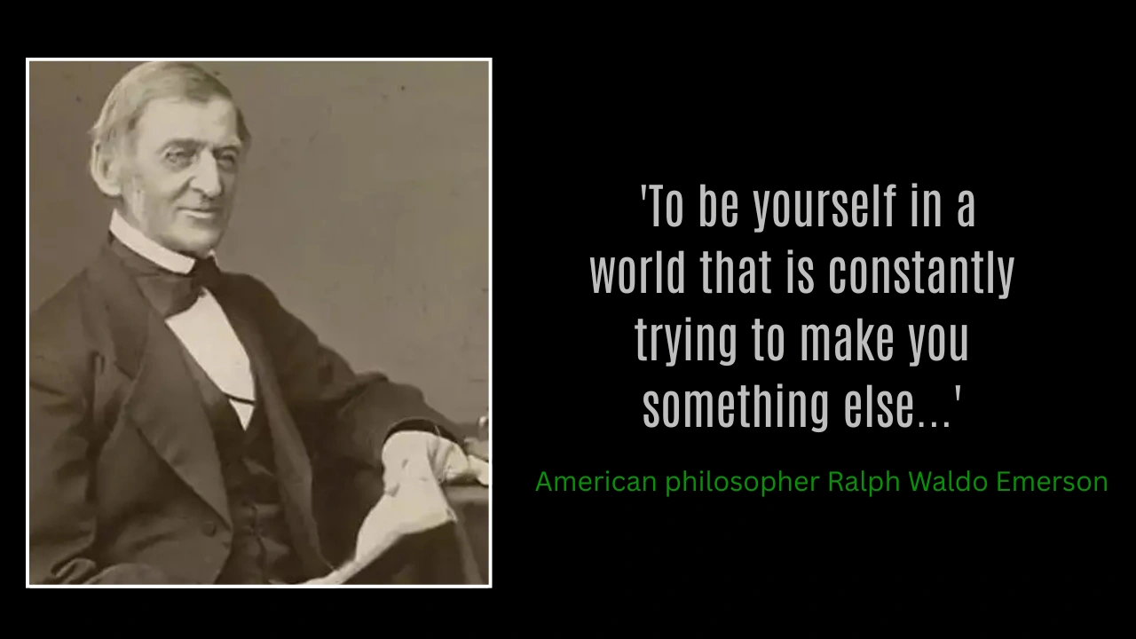 Quote of the day by American philosopher Ralph Waldo Emerson