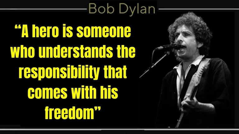 Quote of the day by Bob Dylan