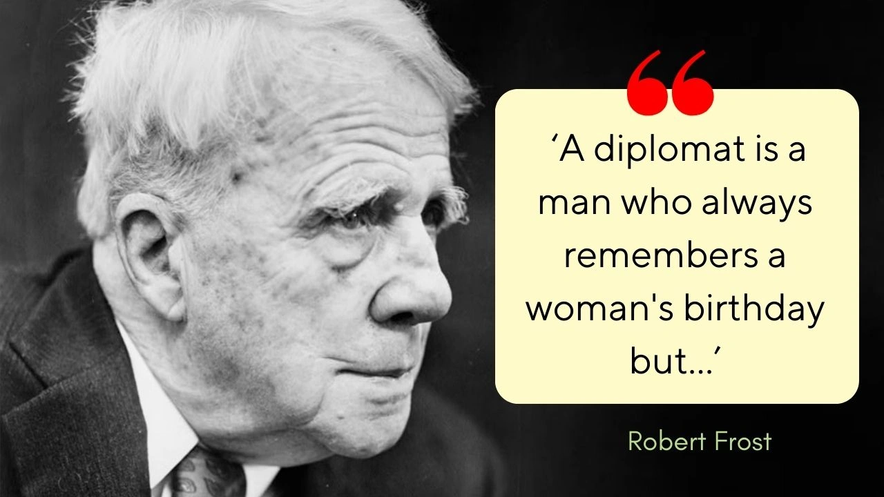 Quote of the day by Robert Frost